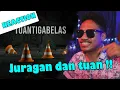 Download Lagu Tuan Tigabelas - Juragan dan Tuan ll REACTION