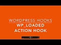 WordPress Action Hooks wp loaded Part-29 Example