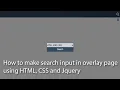 How to make search input inside overlay page using HTML CSS Jquery