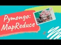 PYTHON TO MONGODB PyMongo MAP REDUCE EXPORT FROM MONGO DUMP