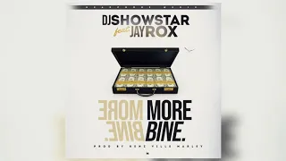 dj showstar ft jay rox more bine