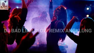 Download DJ BAD LIAR SLOW REMIX ANGKLUNG VIRAL TIK TOK 2020 MP3