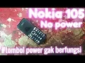 Download Lagu Nokia 105 No Power (power key not working)