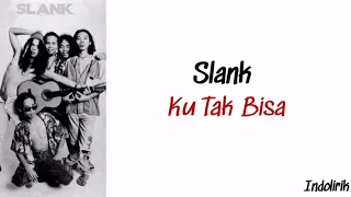 Download Slank - Ku Tak Bisa | Lirik Lagu Indonesia MP3