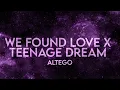 Download Lagu ALTEGO - We Found Love x Teenage Dream (Lyrics) [Extended] TikTok Remix