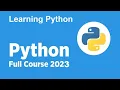 New Free Python Full course 2023 - Learning Python