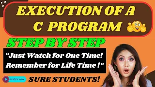 5 7 execution process of C program how c program is executed execution of c program english