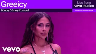 Greeicy - Dónde, Cómo y Cuándo? (Live from Vevo Studios)