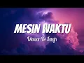 Download Lagu Mawar De Jongh - Mesin Waktu || Lirik Lagu