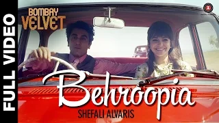 behroopia full video bombay velvet mohit chauhan anushka sharma u0026 ranbir kapoor