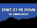 The Chainsmokers - Don t Let Me Down ft Daya
