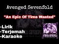 Download Lagu Avenged Sevenfold-An Epic Of time Wasted(Karaoke Terjemah)