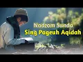 Download Lagu Nadzom Sunda | Sing Pageuh Aqidah