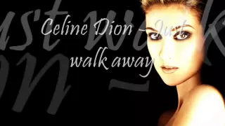 Céline Dion Just Walk Away Lyric Video 
