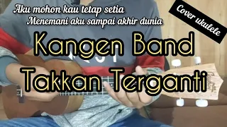 Download Takkan Terganti - Kangen Band ( Cover•ivin05 ) ukulele senar 4 Aku mohon kau tetap setia MP3