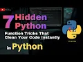 7 Hidden Python Function Tricks That Clean Your Code Instantly