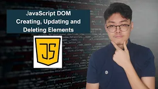 JavaScript DOM Creating Updating and Deleting Elements