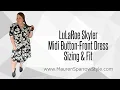 LuLaRoe Skyler Sizing Review Fit feel of this button-front midi dress especially for plus-size