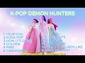 Download Lagu [Playlist] K-POP Demon Hunters 😈 Non-Stop 2.5 Hour 👼💕