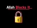 When Allah Blocks a Path – He’s Protecting You From Something