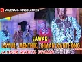 Lagu LAWAK JANGER MADYO UTOMO - LAYUR. MNTHIK, GIMAN, KANTHONG Live SINGOLATREN