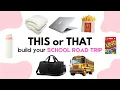 Lagu Build Your DREAM School Road Trip | THIS or THAT 🚌👜🏔️