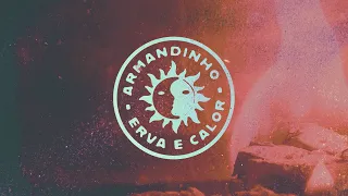 Armandinho - Erva e Calor (Lyric Vídeo)