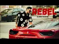 Rebel (Official Audio) Cheema Y Gur Sidhu💖 @LOFI-LOCK-MUSIC  