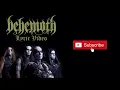 Behemoth - O Father O Satan O Sun! (LYRICS / LYRIC VIDEO)