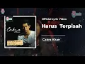 Download Lagu Cakra Khan - Harus Terpisah (Official Lyric Video)