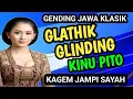 GLATHIK GLINDING KINU PITO GENDING JAWA KLASIK KAGEM JAMPI SAYAH.