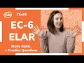 TExES EC-6 ELAR 391 Study Guide Practice Questions