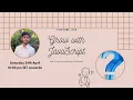Grow with JavasScript - Learn JavaScript from Basic LIVE Day