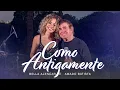 Download Lagu Amado Batista Part. Bella Alencar - COMO ANTIGAMENTE - DVD \
