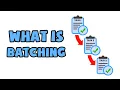 What is Batching Explained in 2 min