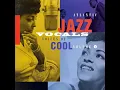 Lagu ATLANTIC JAZZ VOCALS - VOICES OF COOL VOL. 2 (1994)(FULL ALBUM)
