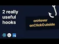 My Top 2 Useful React Hooks onClickOutside onHover