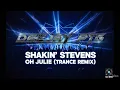 Shakin' Stevens - Oh Julie (DEEJAY PTG Trance Remix)