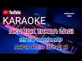 Download Lagu AKU TAK TAHAN LAGI || RINTO HARAHAP || KARAOKE || COVER KUNCI A
