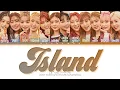 Lagu IZ*ONE 'Island' Lyrics (아이즈원 Island 가사)