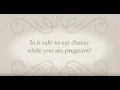 Is it safe to eat cheese while pregnant