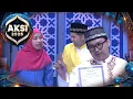 Ate Kocak! Bawa Banyak Sertifikat Kayak Fotocopy Berjalan | Aksi Indosiar 2025