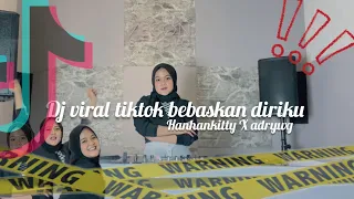 Download DJ VIRAL TIKTOK BEBASKAN DIRIKU // HANHANKITTY X ADRY WG MP3