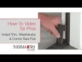 How-To Install Trim Weatherstrip Corner Seal Pad