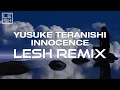Lagu Yusuke Teranishi - Innocence (Lesh Remix)
