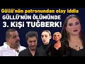 Lagu Güllü'nün patronu Ferdi Aydın'dan olay iddia! Güllü'nün ölümünde üçüncü kişi var o da oğlu Tuğberk!