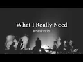 Lord, help my unbelief ⎮ 𝐁𝐫𝐲𝐚𝐧 𝐅𝐨𝐰𝐥𝐞𝐫 - 𝐖𝐡𝐚𝐭 𝐈 𝐑𝐞𝐚𝐥𝐥𝐲 𝐍𝐞𝐞𝐝 [Lyric video] (Sub. Kor)