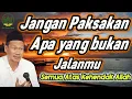 Lagu Jangan Paksakan Apa yang Bukan Jalanmu, Semua atas Kehendak Allah - Gus Baha