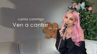 "Ven a cantar" (canta conmigo - singmas día 11)