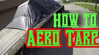 Trucking | How to Aero Tarp a Load | LoShawn Parks